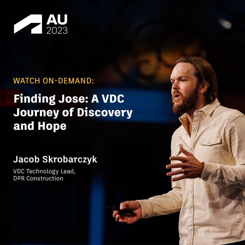 Finding José: A VDC Journey of Discovery and Hope — AU 2023, with Jacob Skrobarczyk of DPR Construction